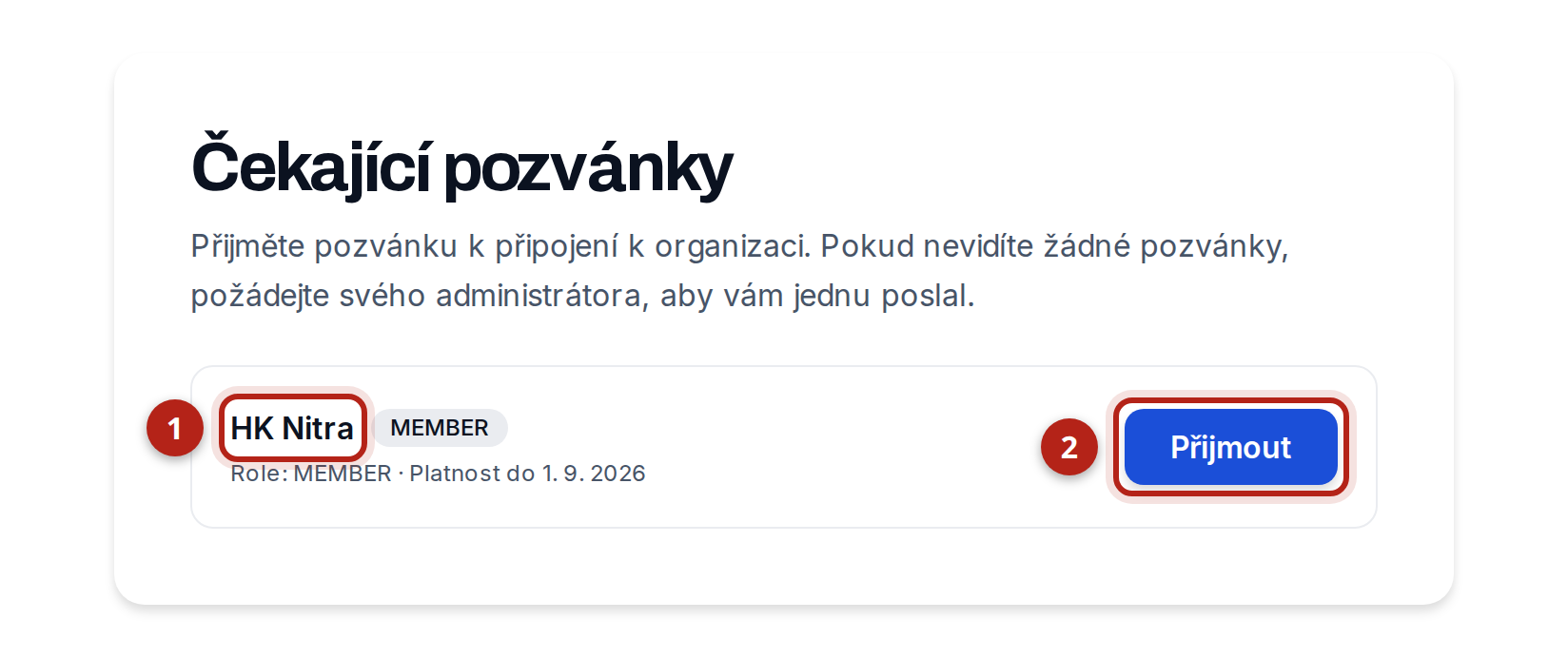 Seznam čekajících pozvánek s jednou pozvánkou do klubu HK Nitra. Zvýrazněný je název klubu a tlačítko „Přijmout“.
